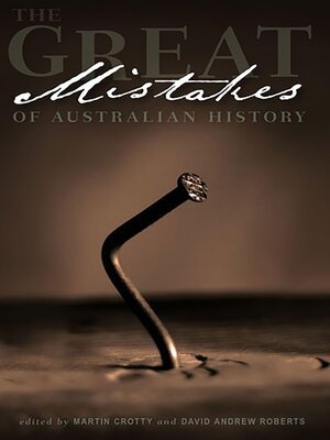 cover image of The Great Mistakes of Australian History